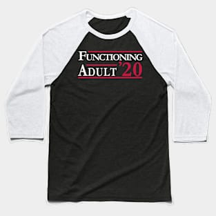 Functioning Adult 2020 Baseball T-Shirt